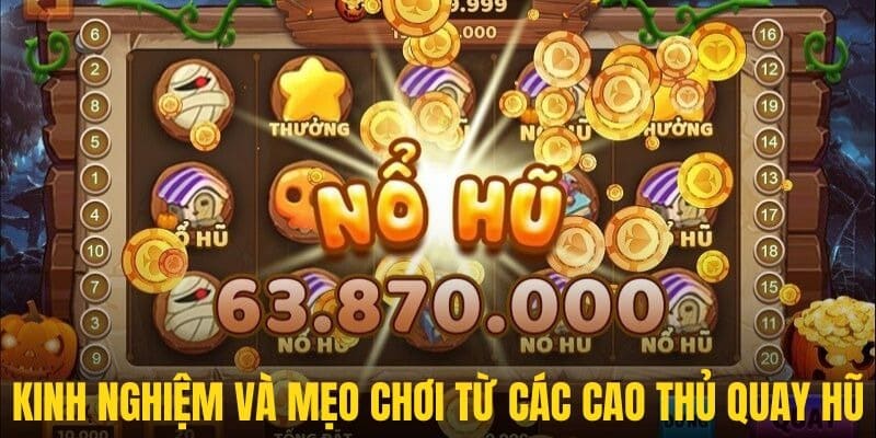 Các cao thủ tại nổ hũ BWING chia sẻ kinh nghiệm và mẹo chơi hiệu quả